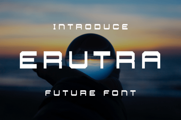 Erutra: A Modern and Versatile Display Font for Every Project