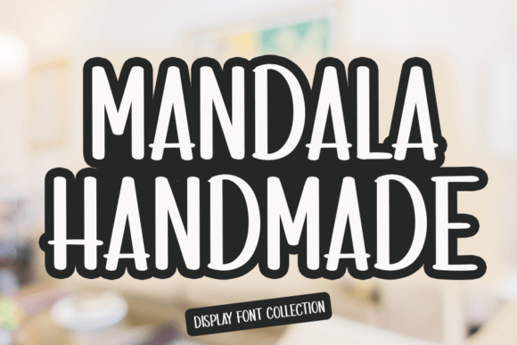 Mandala Handmade: A Playful Font for Purposeful Design